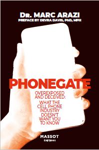 Image of the cover of "“PHONEGATE: Overexposed and deceived-What the cell phone industry doesn’t want you to know” by Dr. Marc Arazi"