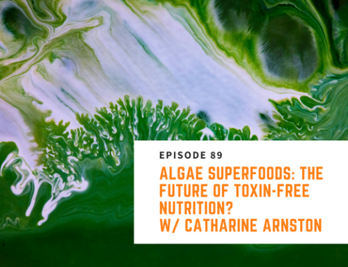 089// Catharine Arnston Algae Superfoods: The Future of Toxin-Free Nutrition?